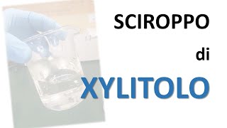 Facciamo lo SCIROPPO di XYLITOLO video di galenica pratica laboratorio farmacia ctf