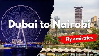 Dubai to Nairobi. Fly Emirates.