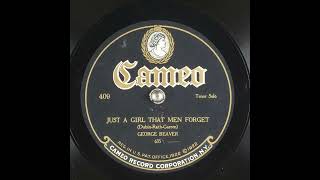 Just a Girl that Men Forget - George Beaver