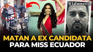 ECUADOR: detalles del ASESINATO de LANDY PÁRRAGA EX REINA DE BELLEZA vinculada a