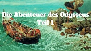 Die Abenteuer und Irrfahrten des Odysseus Teil 1 (Das Trojanische Pferd + Die Insel der Zyklopen)