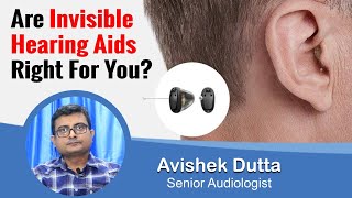 Improve Your Hearing With Invisible Hearing Aids | Best Hearing Aid | Avishek Dutta | Audiologist