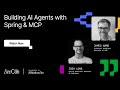 Josh Long & James Ward - Building AI Agents with Spring & MCP | DevCon Fall 2025