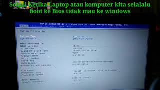 Cara Mengatasi Laptop/Komputer selalu masuk ke Bios