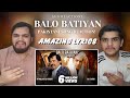 Pakistani Reaction On BALO BATIYAN | SONG REACT | Ali Zafar X AttaUllah Khan Esakhelvi|AHS REACTIONS