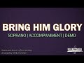 Bring Him Glory | Soprano | Vocal Guide by Sis. Aya Hilario