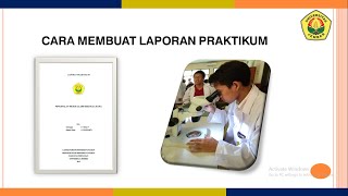 CARA MEMBUAT LAPORAN PRAKTIKUM YANG BAIK DAN BENAR