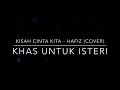 Kisah Cinta Kita - Hafiz Suip (Lirik Cover)