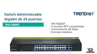 TRENDnet: Switches Administrables Gigabit