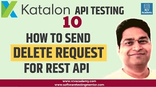 Katalon Studio API Testing #10 - How to Send DELETE Request