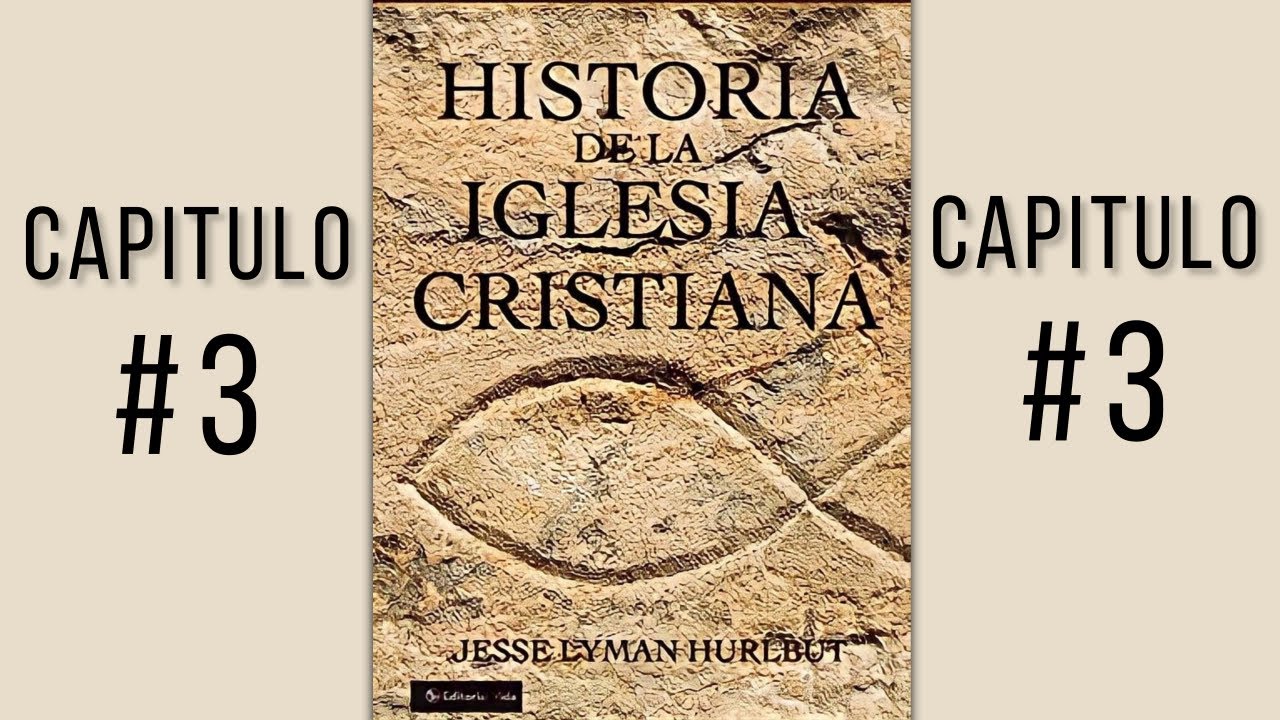 Historia De La Iglesia Cristiana - Capitulo 3 - YouTube