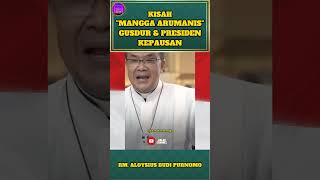 MASYAALLAH❗MAKNA MANGGA ARUMANIS GUSDUR UNTUK PRESIDEN KEPAUSAN#short #shortvideo#gusdur#shorts