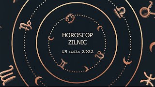 Horoscop zilnic 13 iulie 2022 / Horoscopul zilei