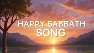 HAPPY SABBATH SONG