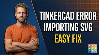 Tinkercad Error Importing SVG (Easy Fix Guide)