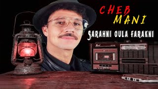 Cheb Mani - Sarahni Oula Farakni | Rai 9dim Top | شاب ماني - صارحني ولا فارقني