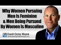 Why Women Pursuing Men Is Feminine & Men Being Pursued By Women Is Masculine