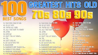 Best Old Songs Of The 70s 80s 90s Oldies But Goodies - 100 Best Songs Greatest Hits Old 70s 80s 90s