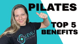 The Top 5 Benefits of Pilates