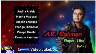 A R  Rahman Super Hits | Vol 1 | Back to Back Video Songs | Super Hit Tamil Songs
