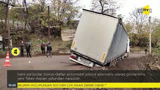 İranlı sürücülər Gorus-Qafan yoluna alternativ olaraq göstərilmiş Tatev-Aqvan yolundan narazıdır