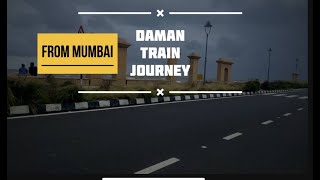 Train Journey From Mumbai To Daman And Details How to Reach #daman