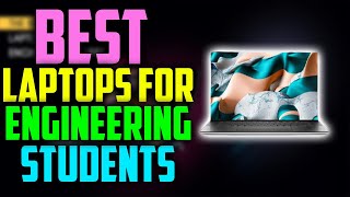 ✅ Top 5: 💻 BEST Laptops For Engineering Students In 2023 [ Best Laptops For College Students ]