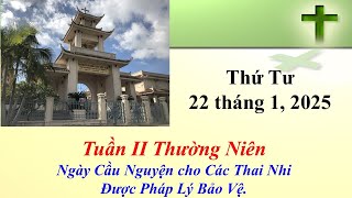 Thánh Lễ Thứ Tư ngày 22-1-2025  lúc 8g30 sáng giờ California, U.S.A.