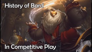Deep Dive - How good was Bard ACTUALLY? - History of Bard in Competitive League of Legends