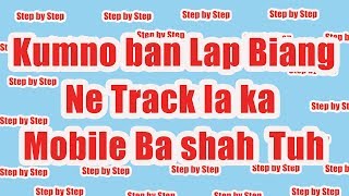 Kumno ban lap biang ne Track ia ka phone ba Shah Tuh/Jah