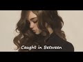 Caught in Between - Xiaoloulou || Blues music , Soul music , Original song, Lyrics Video,