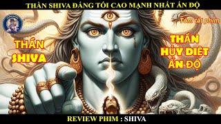 THẦN SHIVA ĐẤNG TỐI CAO MẠNH NHẤT ẤN ĐỘ || GENIUS SHIVA