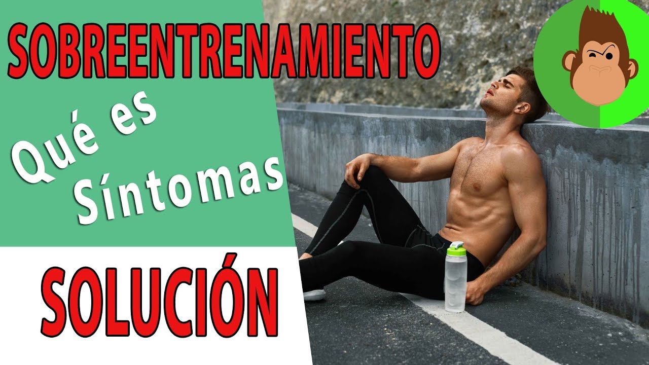 Sobreentrenamiento | SÍNTOMAS Y SOLUCIÓN - YouTube