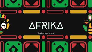 AFRIKA REWORK l AFRO HOUSE l REYDIM l 2025