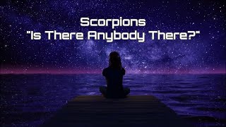 Scorpions - "Is There Anybody There?" HQ/With Onscreen Lyrics!