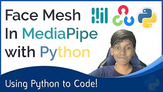 Face Mesh In Python | MediaPipe Series