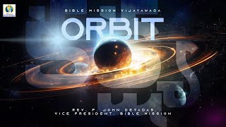 కక్ష్య - ORBIT | SUNDAY SERVICE | 05-10-24 | REV. P. JOHN DEVADAS | BIBLE MISSION VIJAYAWADA