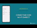 Conectar con Wi-Fi Direct [Android 13]