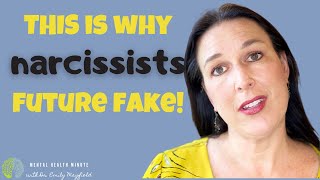 Why Do Narcissists Future Fake | False Promises From Narcissists
