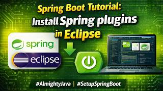 1 - Spring Boot Tutorial : Install Spring plugins in Eclipse | #AlmightyJava #SetupSpringBoot