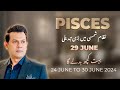Pisces Weekly HOROSCOPE 24 June to 30 June 2024