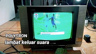 mengatasi tv polytron tidak ada suara atau lambat keluar suara