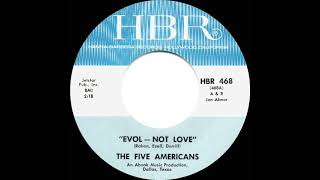 1966 Five Americans - Evol--Not Love (mono 45)