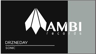 Drzneday - Sonic (Original Mix) | Ambi Records |Techno