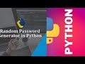 Code for random password generator using python-python project tutorial
