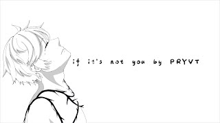 【Cover】PRYVT - if it's not you