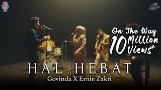 Download Govinda X Ernie Zakri - Hal Hebat (Official Music Video) mp3