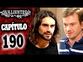 VALIENTES - Capítulo 190 - ALTA DEFINICIÓN