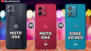 Moto G54 vs Moto G84 vs Moto Edge 40 Neo || Comparison ⚡Price, Reviews🔥1st Impression, Launch⚡⚡