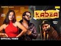 Kabza कब्ज़ा | Tanu Rawat (Official Video) Sumit Arora | Vinod | Latest Haryanvi Songs Haryanavi 2024